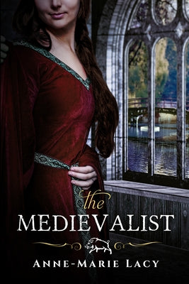 The Medievalist by Lacy, Anne-Marie