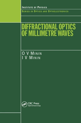 Diffractional Optics of Millimetre Waves by Minin, I. V.