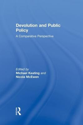 Devolution and Public Policy by Keating, Michael