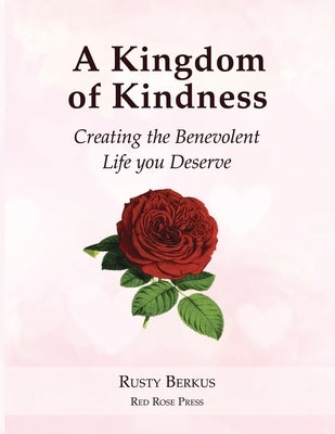 A Kingdom of Kindness by Berkus, Rusty