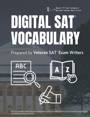 Digital SAT Vocabulary Words: Master the SAT Vocabulary - Boost Your Score with 1,000 Essential SAT Vocabulary Words by San Francisco Business School