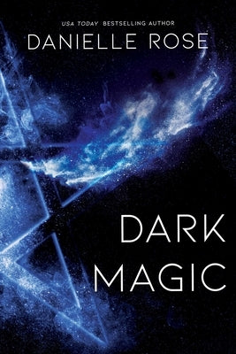 Dark Magic: Darkhaven Saga Book 2volume 2 by Rose, Danielle