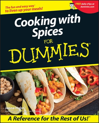 Cooking with Spices for Dummies by Holst, Jenna