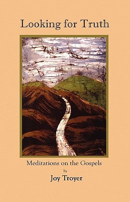 Looking for Truth by Troyer, Joy