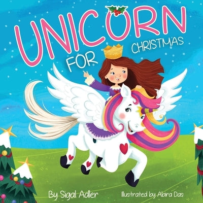 Unicorn for Christmas: Teach Kids About Giving by Adler, Sigal