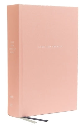 Love God Greatly Bible, Cloth Over Board, Pink, Comfort Print: Holy Bible by Love God Greatly