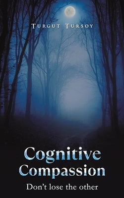 Cognitive Compassion by Tursoy, Turgut