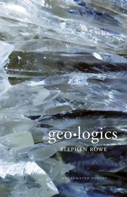 Geo-Logics by Rowe, Stephen