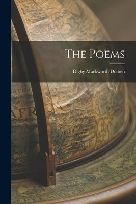 The Poems by Dolben, Digby Mackworth