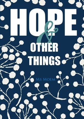 Hope & Other Things by Moem