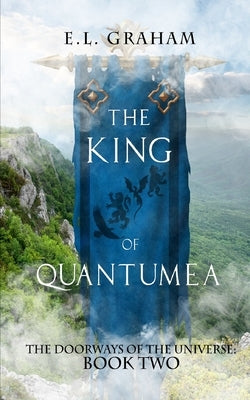 The King Of Quantumea by Weitzel, Kevin