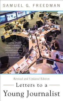 Letters to a Young Journalist by Freedman, Samuel G.