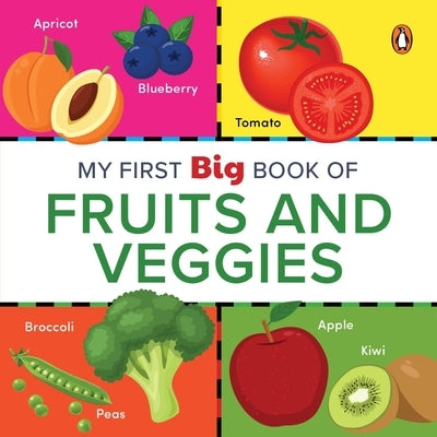 My First Big Book of Fruits & Veggies: Illustrated Board Book of Fruits and Vegetables for Preschool Kids, Toddlers Book for 1+ [Penguin Early Learnin by Books, Penguin