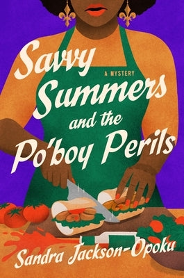 Savvy Summers and the Po'boy Perils by Jackson-Opoku, Sandra