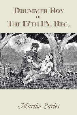 Drummer Boy of the 17Th In. Reg. by Earles, Martha