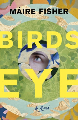 Birdseye by Fisher, Maire