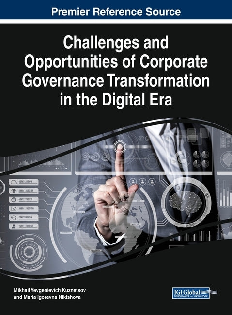 Challenges and Opportunities of Corporate Governance Transformation in the Digital Era by Kuznetsov, Mikhail Yevgenievich