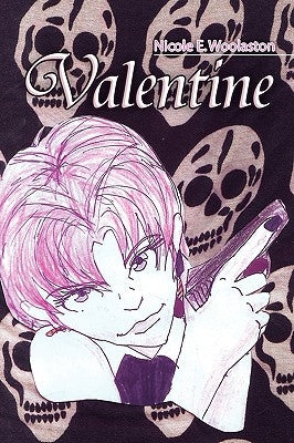 Valentine by Woolaston, Nicole E.