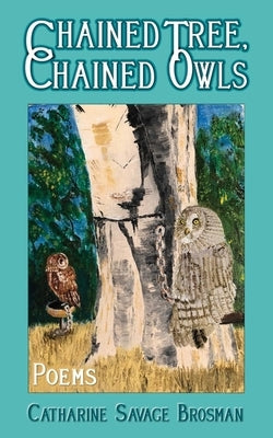 Chained Tree, Chained Owls: Poems by Hayat, Jeannine
