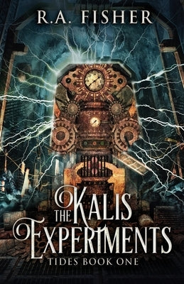 The Kalis Experiments by Fisher, R. a.