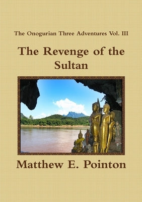 The Revenge of the Sultan by Pointon, Matthew E.