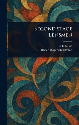 Second Stage Lensmen by Smith, E. E. (Edward Elmer)