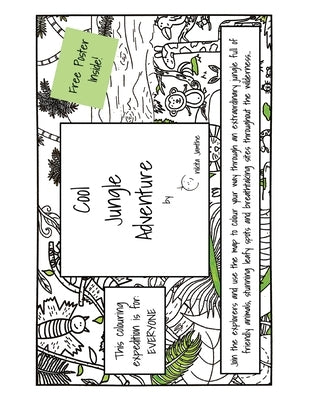 Cool Jungle Adventure: Join the explorers and use the map to colour your way through an extraordinary jungle full of friendly animals, stunni by Jamthe, Nikita