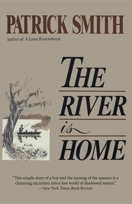 The River Is Home by Smith, Patrick D.