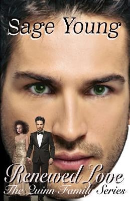Renewed Love: The Quinn Family Series by Young, Sage