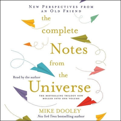 The Complete Notes from the Universe by Dooley, Mike