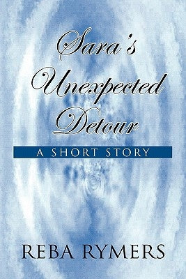 Sara's Unexpected Detour by Rymers, Reba