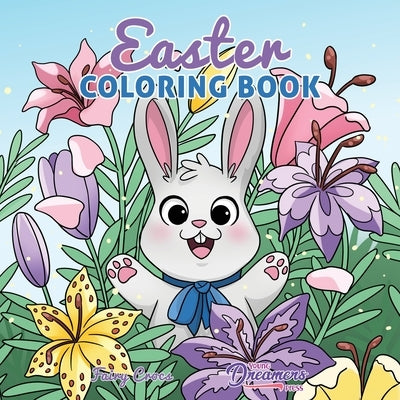 Easter Coloring Book: Easter Basket Stuffer and Books for Kids Ages 4-8 by Young Dreamers Press