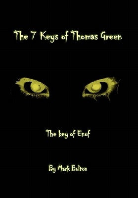 The 7 Keys of Thomas Green by Bolton, Mark