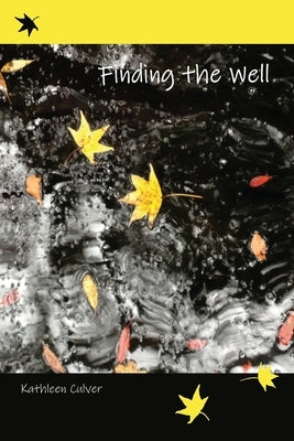 Finding the Well by Culver, Kathleen