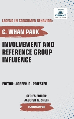 Involvement and Reference Group Influence by Park, C. Whan