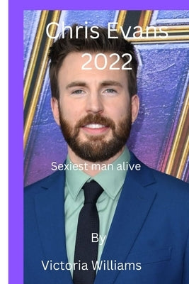 Chris Evans 2022: Sexiest man alive by Williams, Victoria