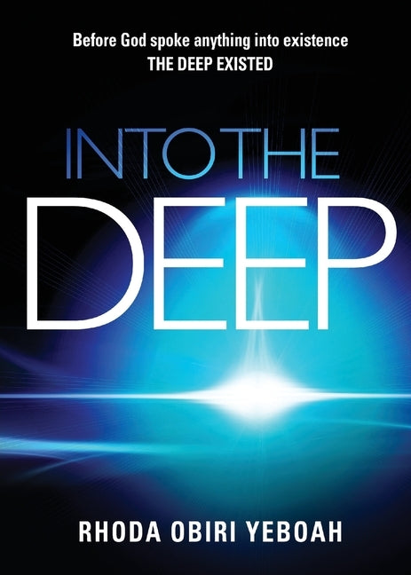 Into The Deep by Yeboah, Rhoda Obiri