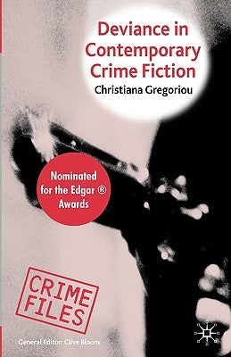 Deviance in Contemporary Crime Fiction by Gregoriou, C.