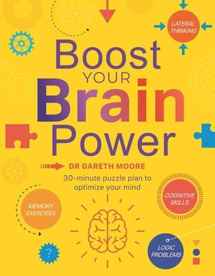 Boost Your Brain Power: With Over 300, 30-Minute Puzzles by Igloobooks