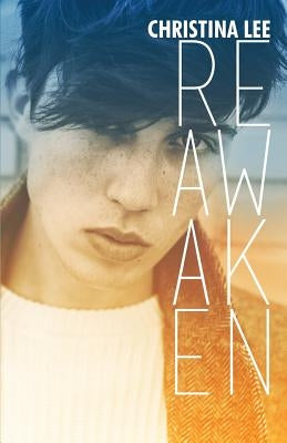 Reawaken by Lee, Christina