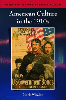 American Culture in the 1910s by Whalan, Mark