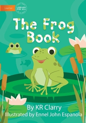 The Frog Book by Clarry, Kr