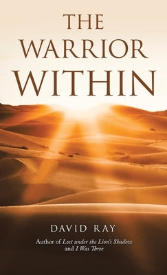 The Warrior Within by Ray, David