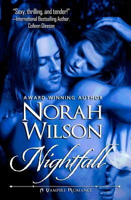Nightfall: A Vampire Romance by Wilson, Norah