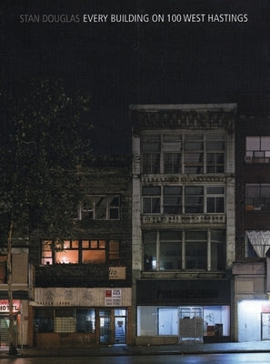 Stan Douglas: Every Building on 100 West Hastings by Shier, Reid