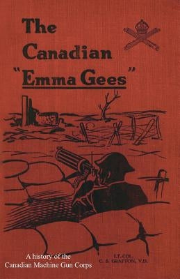 Canadian "Emma Gees" by Grafton, C. S.