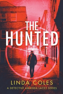 The Hunted by Coles, Linda
