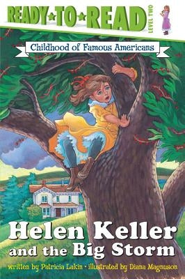 Helen Keller and the Big Storm: Ready-To-Read Level 2 by Lakin, Patricia