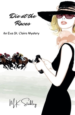Die at the Races by Stabley, M. K.