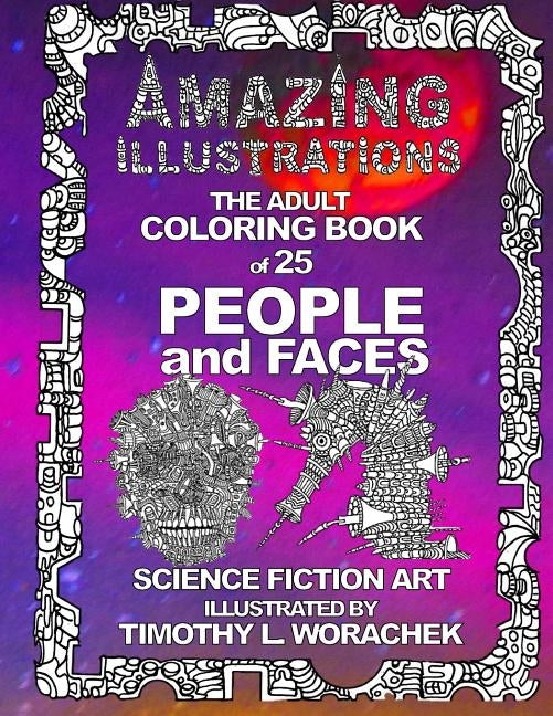 Amazing Illustrations-PEOPLE and FACES by Worachek, Timothy L.